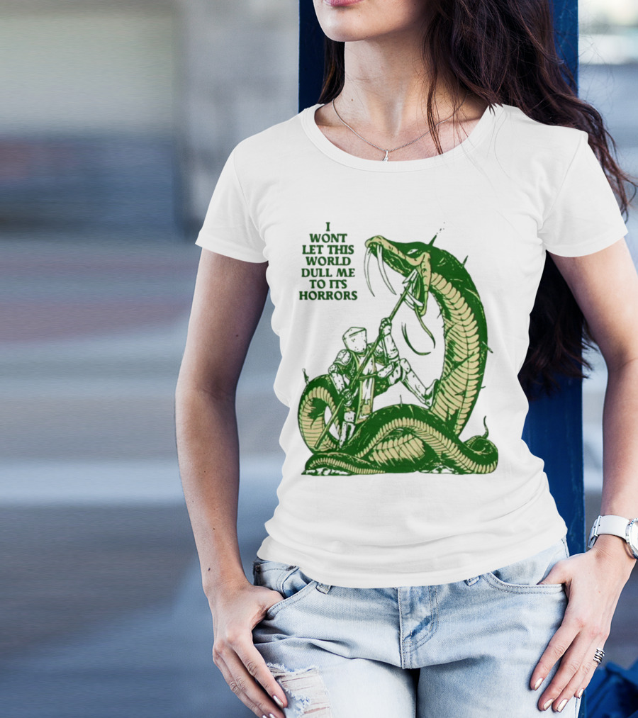 I Wont Let This World Dull Me To Its Horrors Knight Vs Serpent Battle T-Shirt