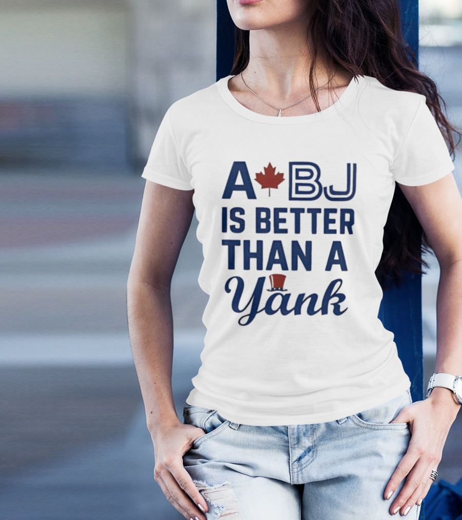 A BJ Is Better Than A Yank Baseball Maple Leaf Theme T-Shirt