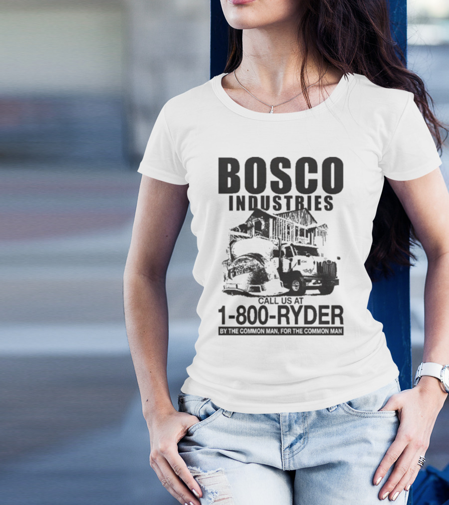 Bosco Industries 1-800-Ryder By The Common Man For The Common Man T-Shirt