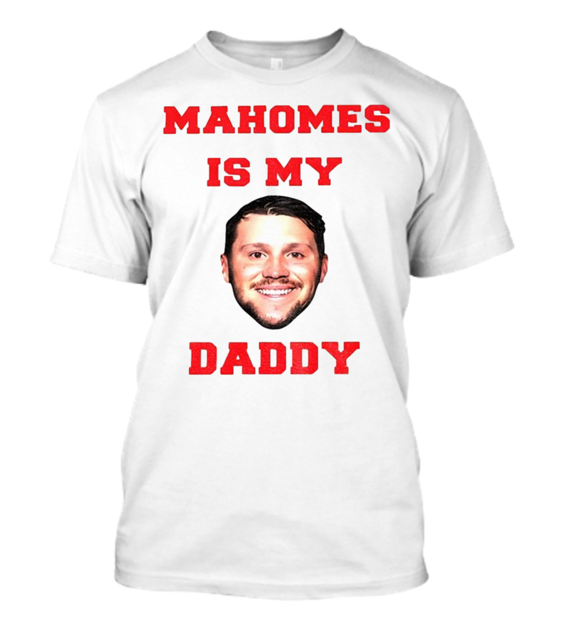 Mahomes Is My Daddy Kansas City Chiefs NFL Football 2025 T-Shirt