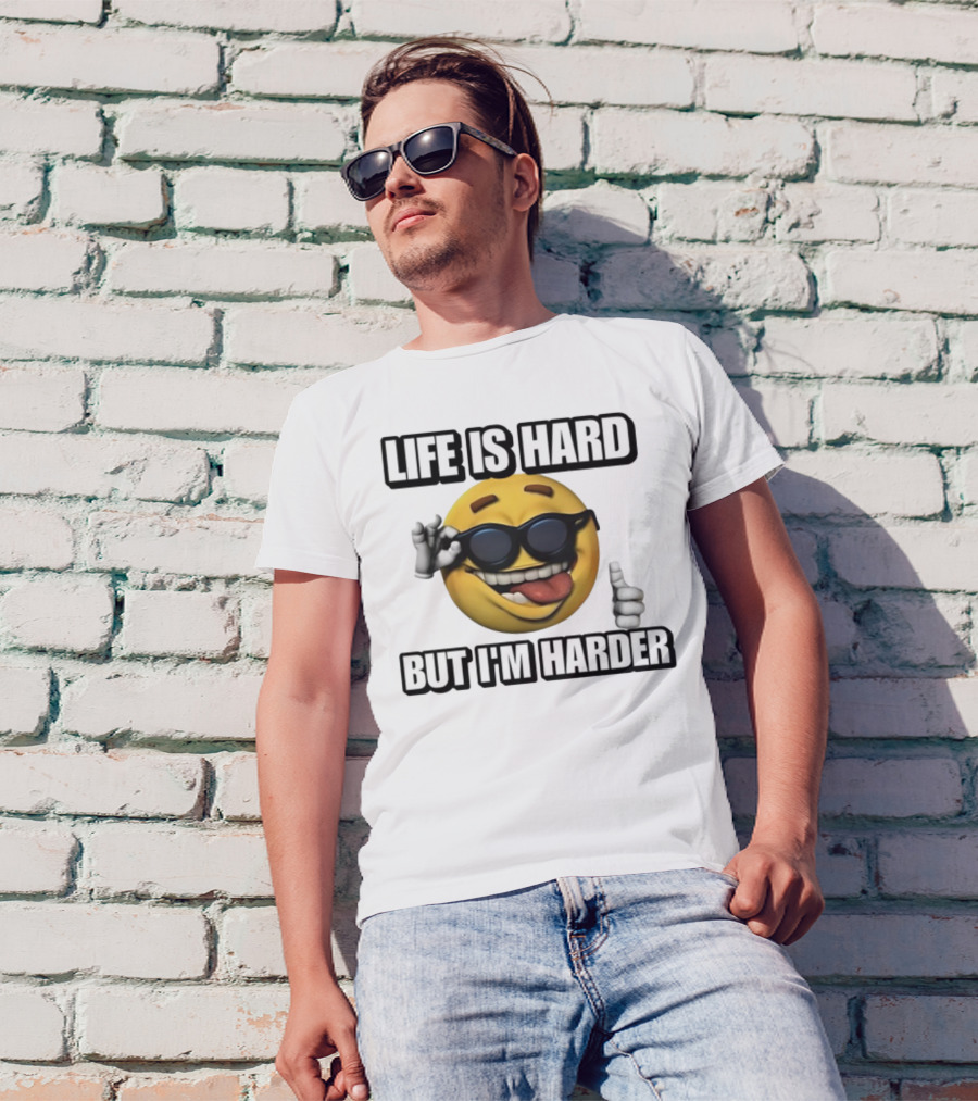 Life Is Hard But I'm Harder Emoji Sunglasses Funny Cringey T-Shirt
