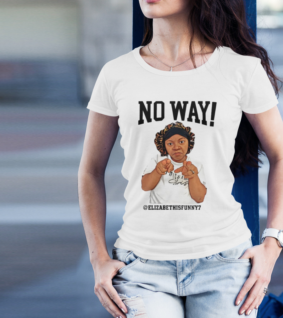 NO WAY Elizabethisfunny7 Surprised Expression Finger Pointing T-Shirt