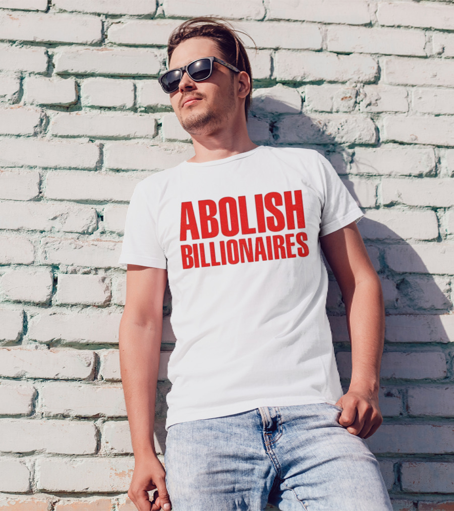 Abolish Billionaires 2025 Text T-Shirt