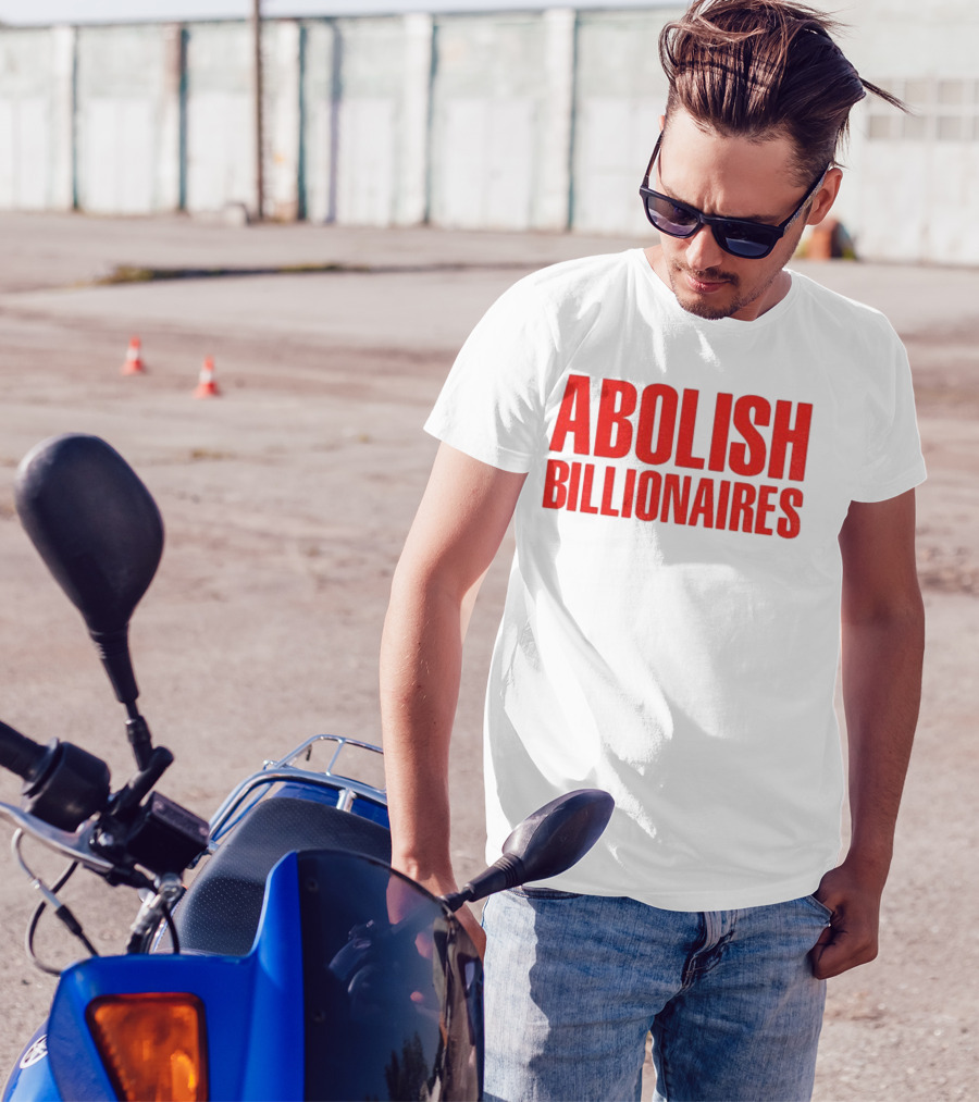 Abolish Billionaires 2025 Text T-Shirt