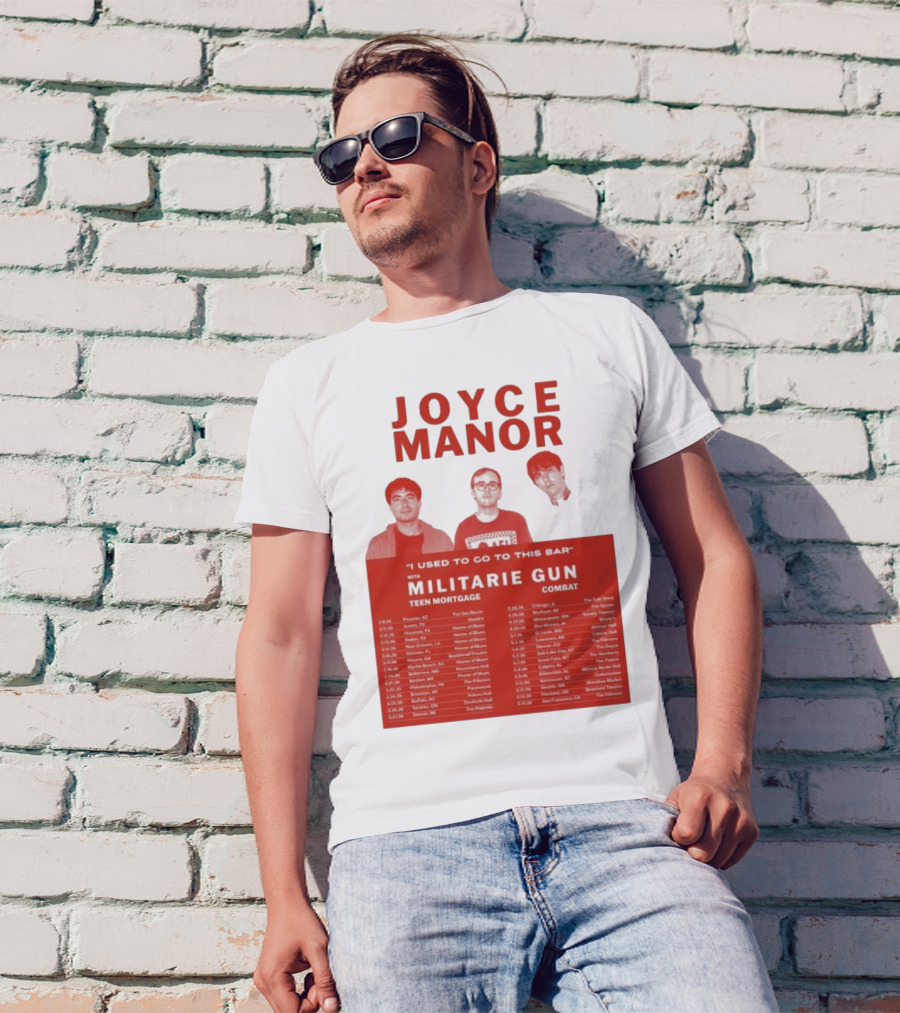 Joyce Manor I Used To Go To This Bar With Militarie Gun Teen Mortgage Combat 2026 Tour Dates T-Shirt