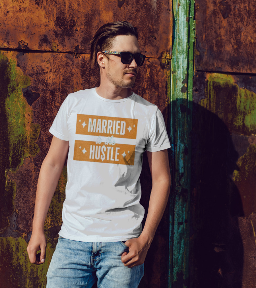 Married To The Hu$tle Motivational Hustler Inspiration T-Shirt