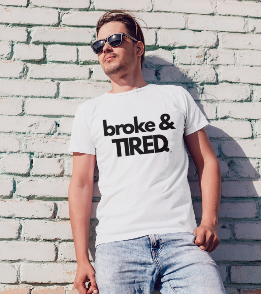 Broke & Tired Calley Blue Mood Expressive Wear T-Shirt