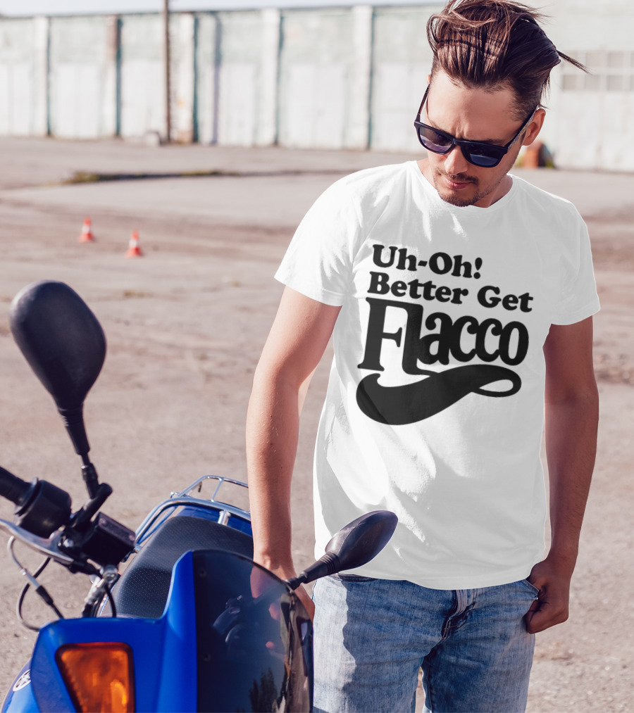 Cleveland Browns Uh-Oh! Better Get Flacco Sports Fan Apparel Football Humor T-Shirt