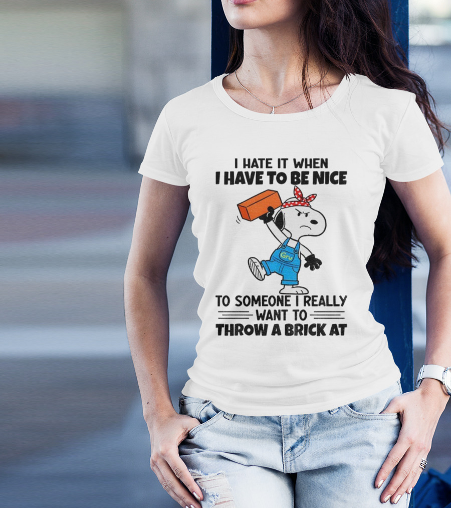 Snoopy I Hate It When I Have To Be Nice To Someone I Really Want To Throw A Brick At Gru Overalls Bandana T-Shirt