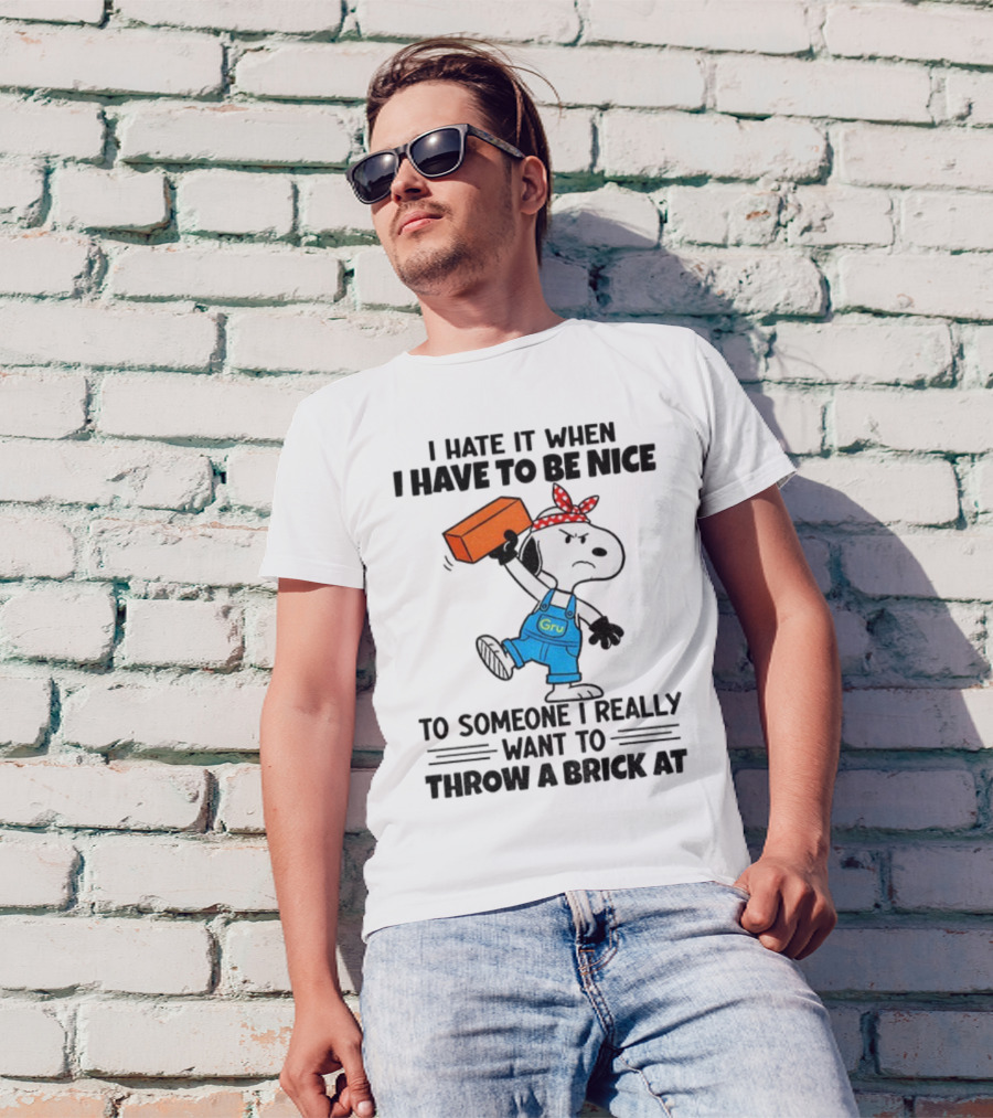 Snoopy I Hate It When I Have To Be Nice To Someone I Really Want To Throw A Brick At Gru Overalls Bandana T-Shirt