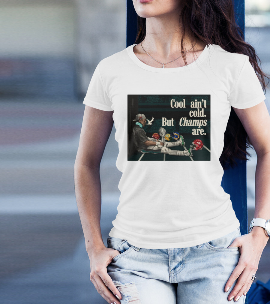 Cool Ain't Cold But Champs Are Football Helmets Trophy Stadium Scene T-Shirt
