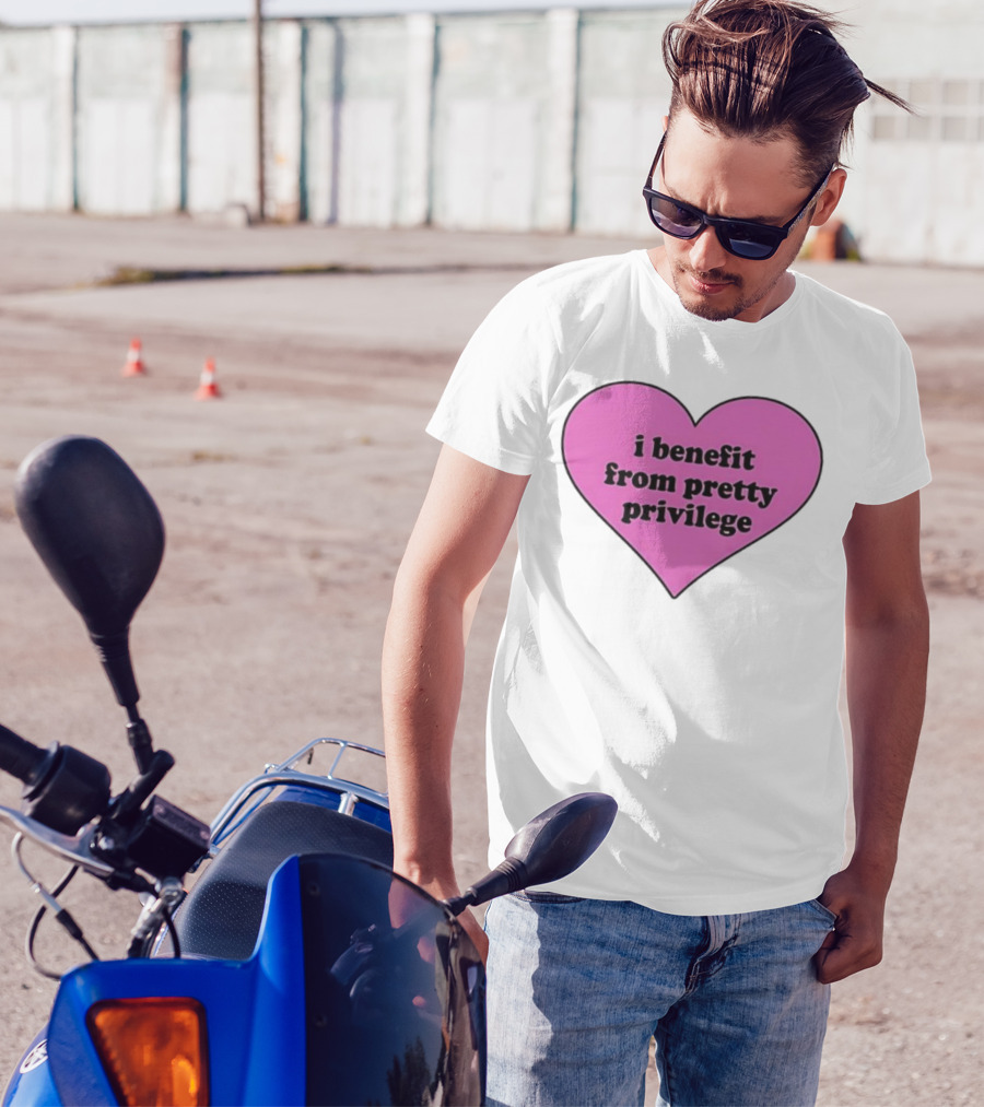 I Benefit From Pretty Privilege Pink Heart Tee T-Shirt