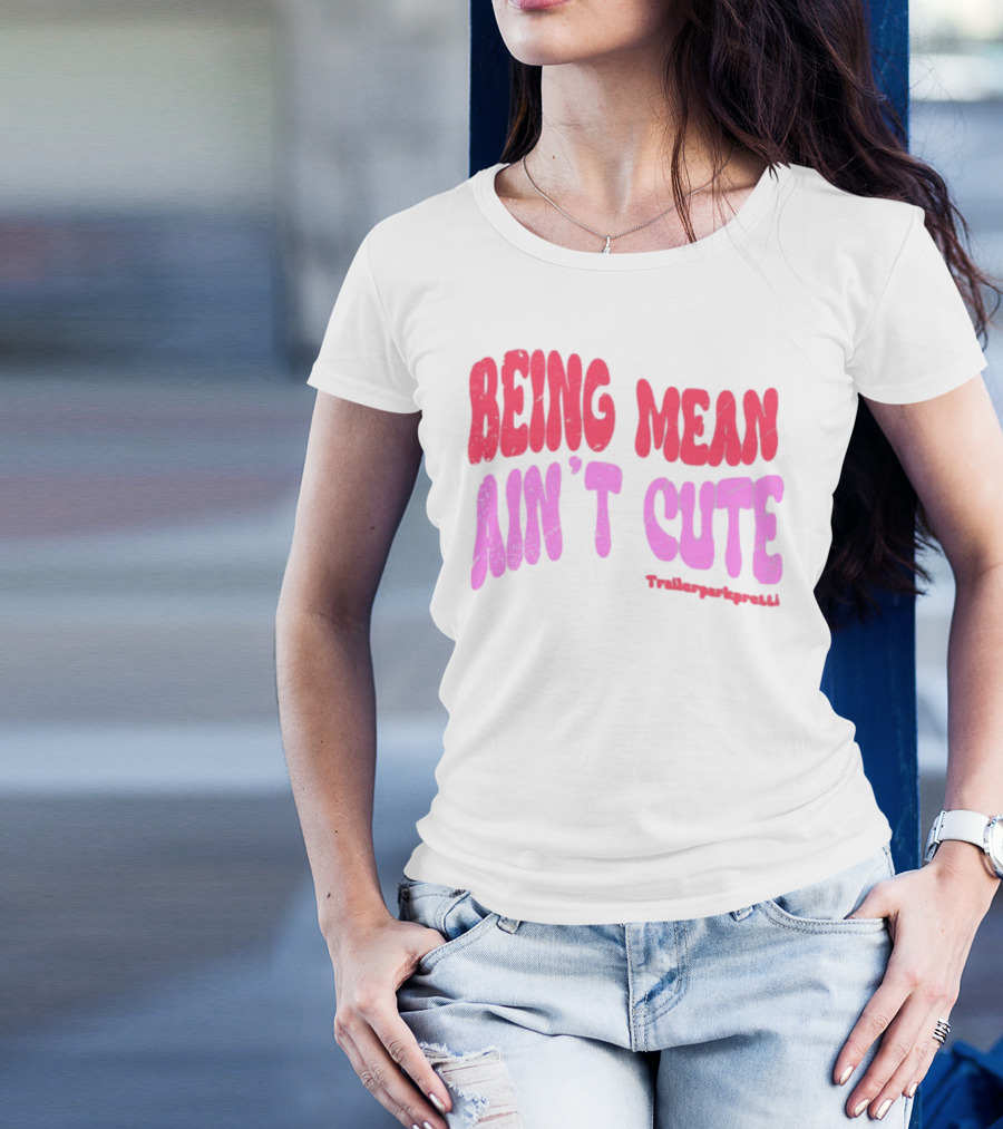 Being Mean Ain't Cute Text With Trendy Glitter Effect T-Shirt