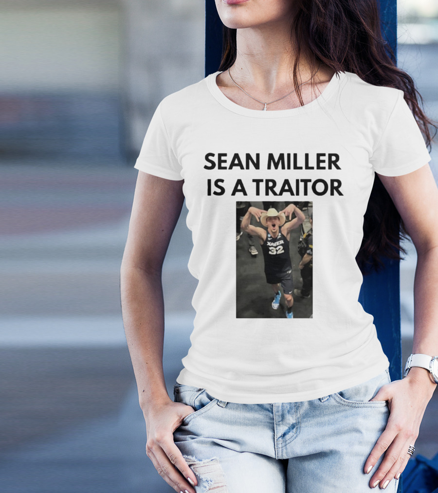 Sean Miller Is A Traitor Xavier 32 Cowboy Hat T-Shirt