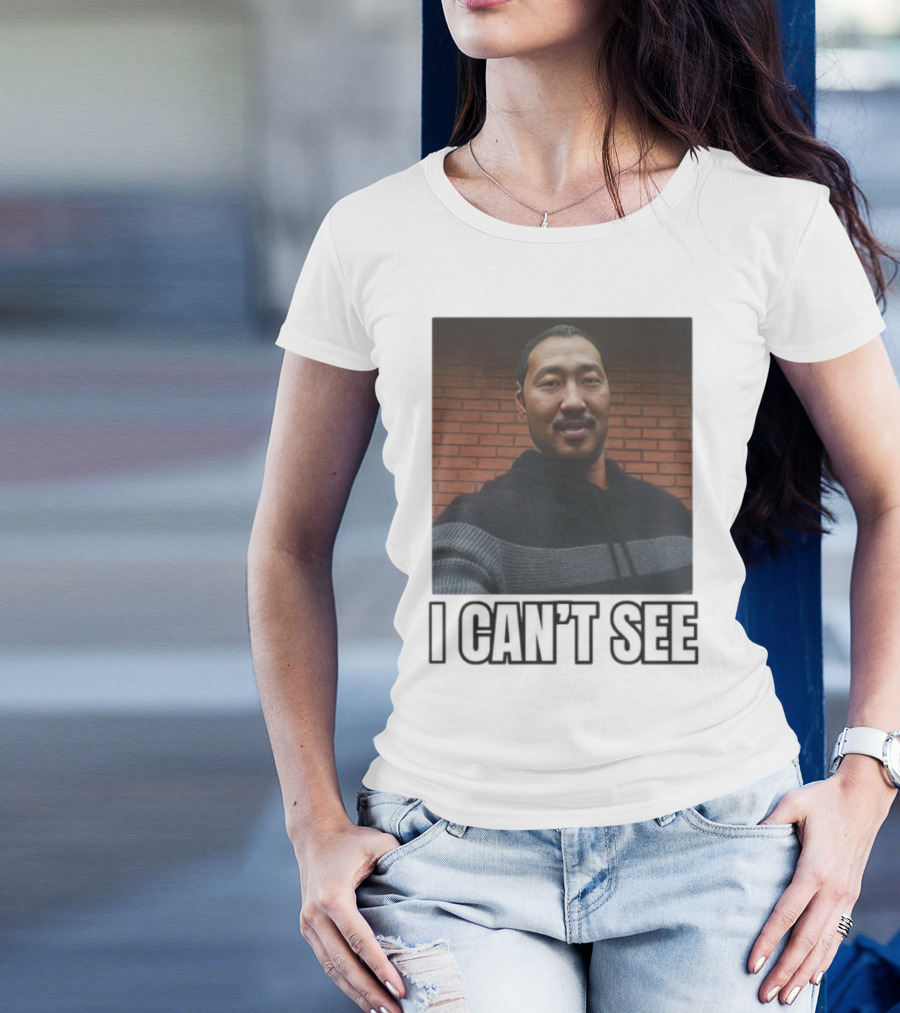 I Can't See I Can't See Andrew Ahn T-Shirt