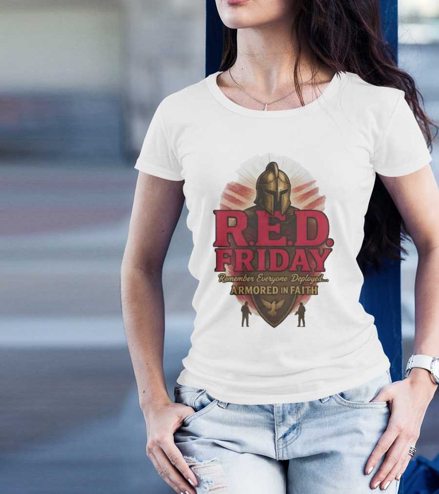 R.E.D. Friday Remember Everyone Deployed Armored In Faith Helmet Shield Eagle T-Shirt