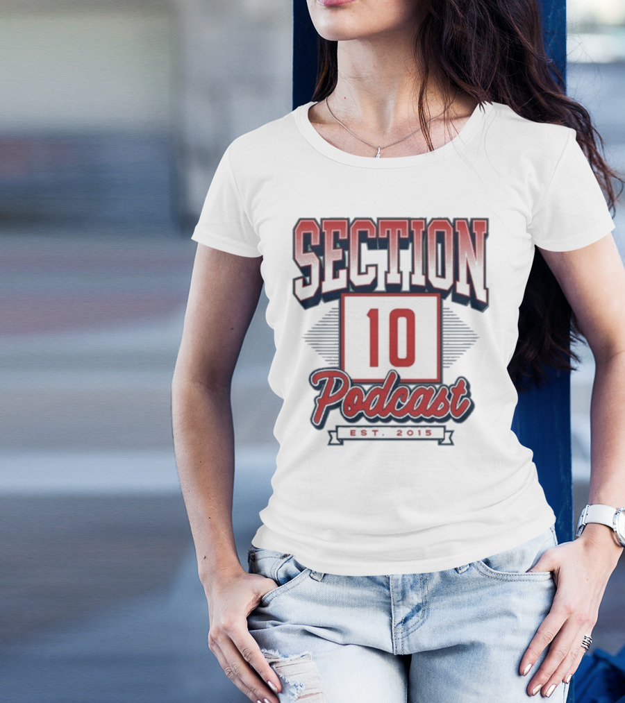 Section 10 Podcast Est 2015 Red Sox Baseball Theme T-Shirt
