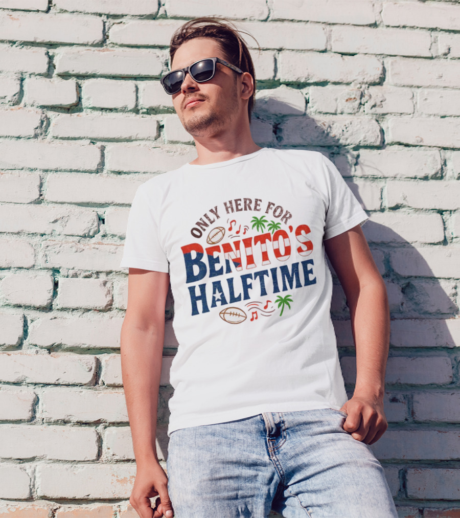 Only Here For Benito's Halftime Super Bowl Football Music Palms T-Shirt