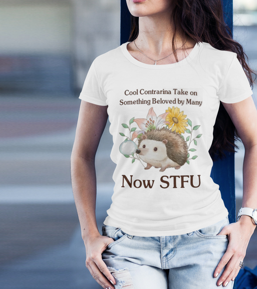 Hedgehog With Flowers And Speech Bubble Now STFU T-Shirt