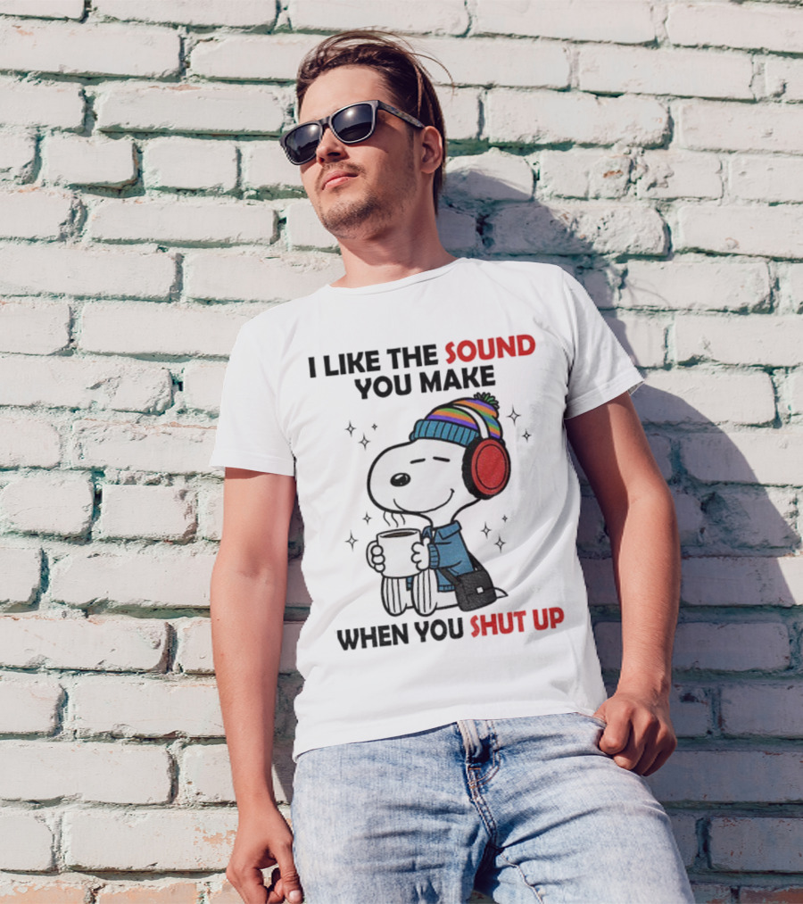 Snoopy I Like The Sound You Make When You Shut Up Headphones Coffee Cozy Winter Style T-Shirt
