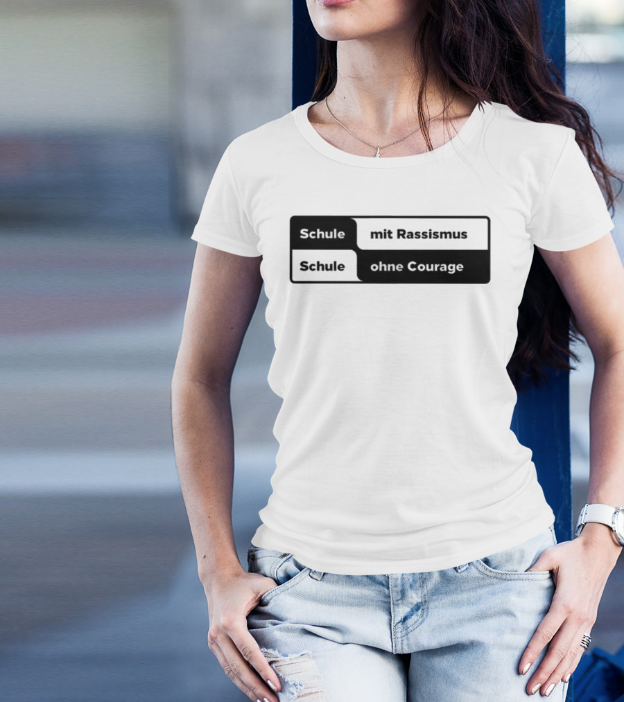 Schule Mit Rassismus Schule Ohne Courage Initiative Against Racism T-Shirt