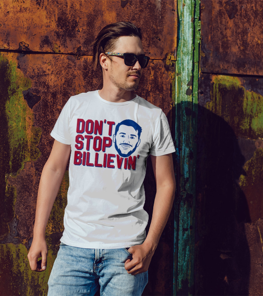 Don’t Stop Billievin Josh Allen Buffalo Bills NFL Football T-Shirt