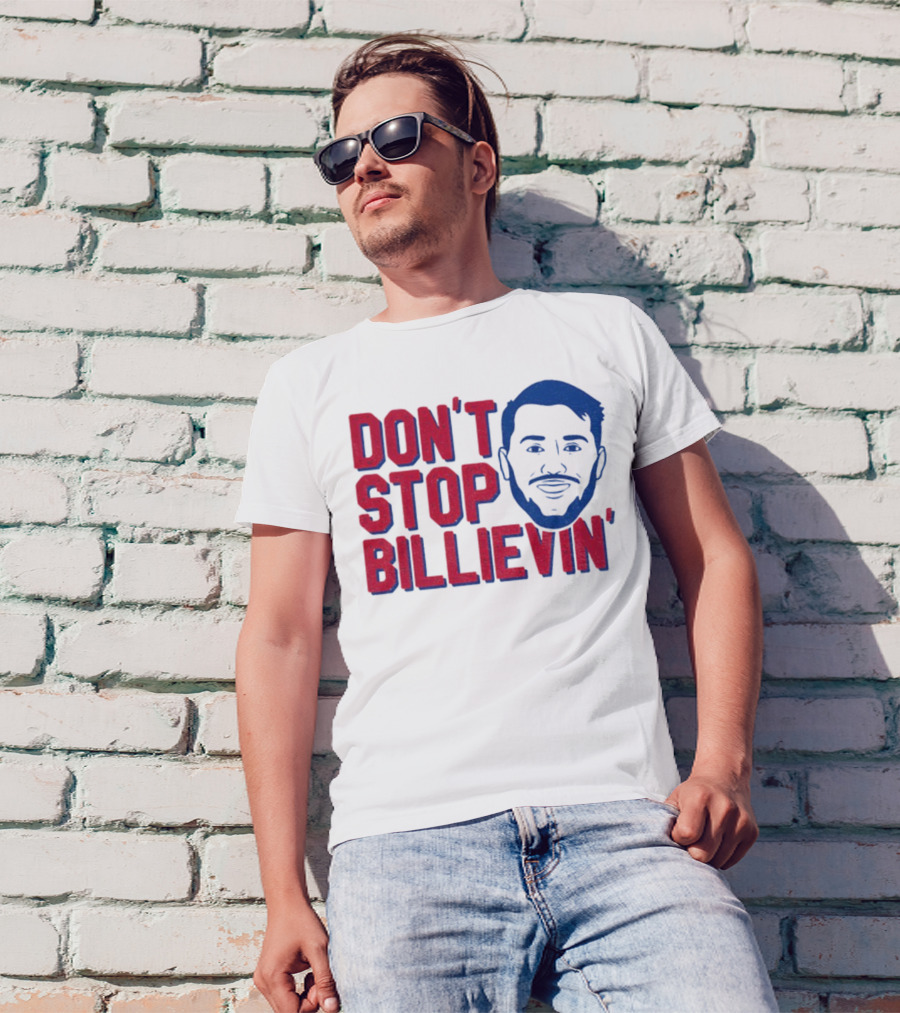 Don’t Stop Billievin Josh Allen Buffalo Bills NFL Football T-Shirt