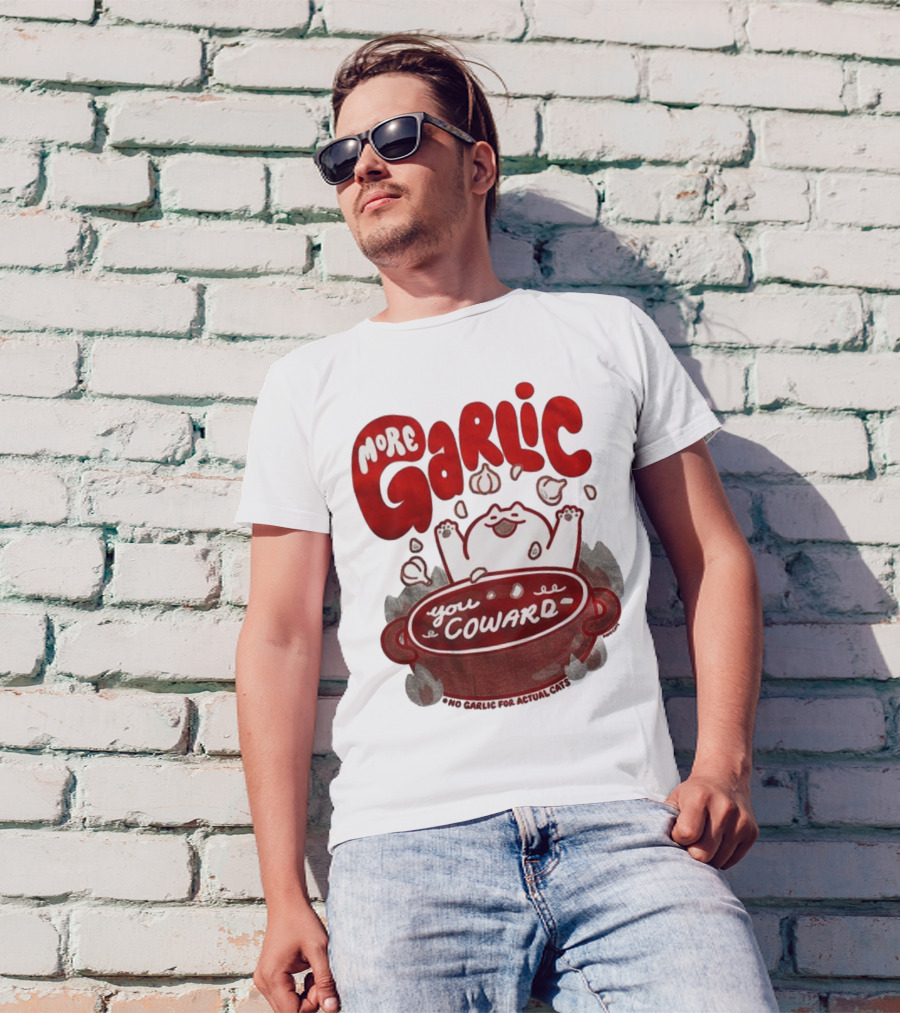 More Garlic You Coward Funny Cat Cooking Slogan T-Shirt