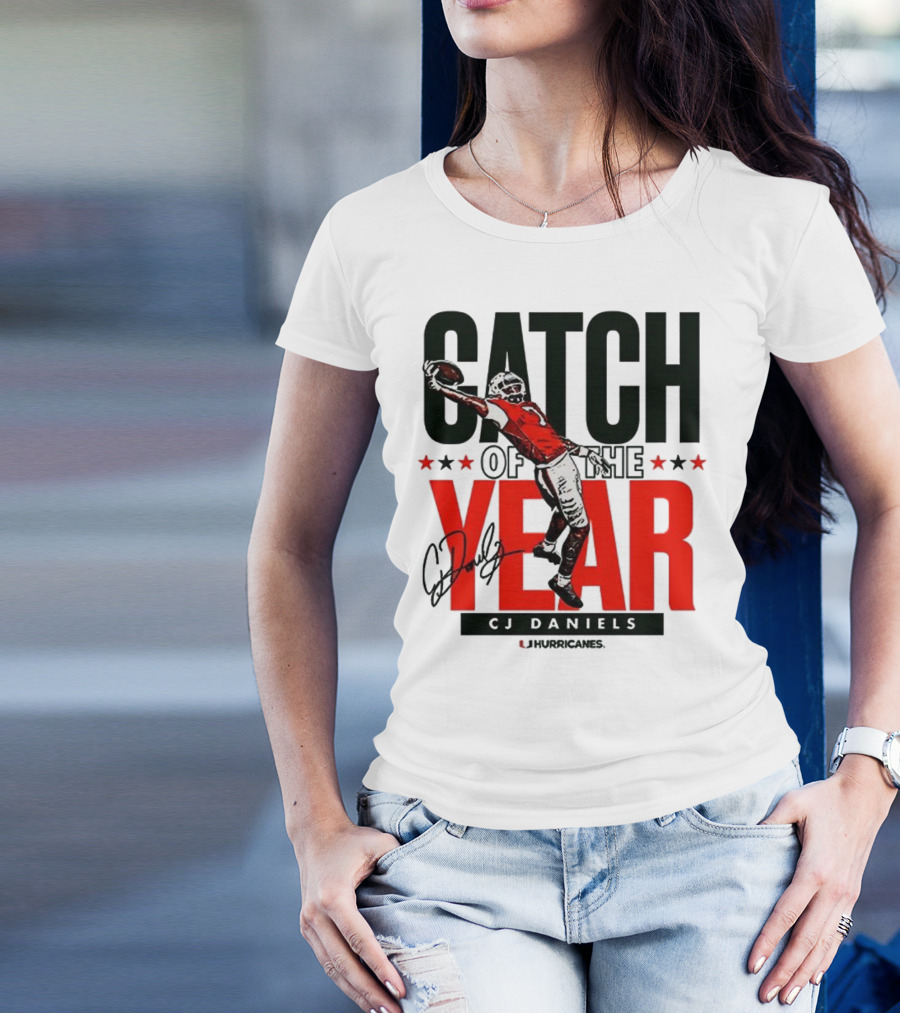 CJ Daniels Catch Of The Year Miami Hurricanes T-Shirt