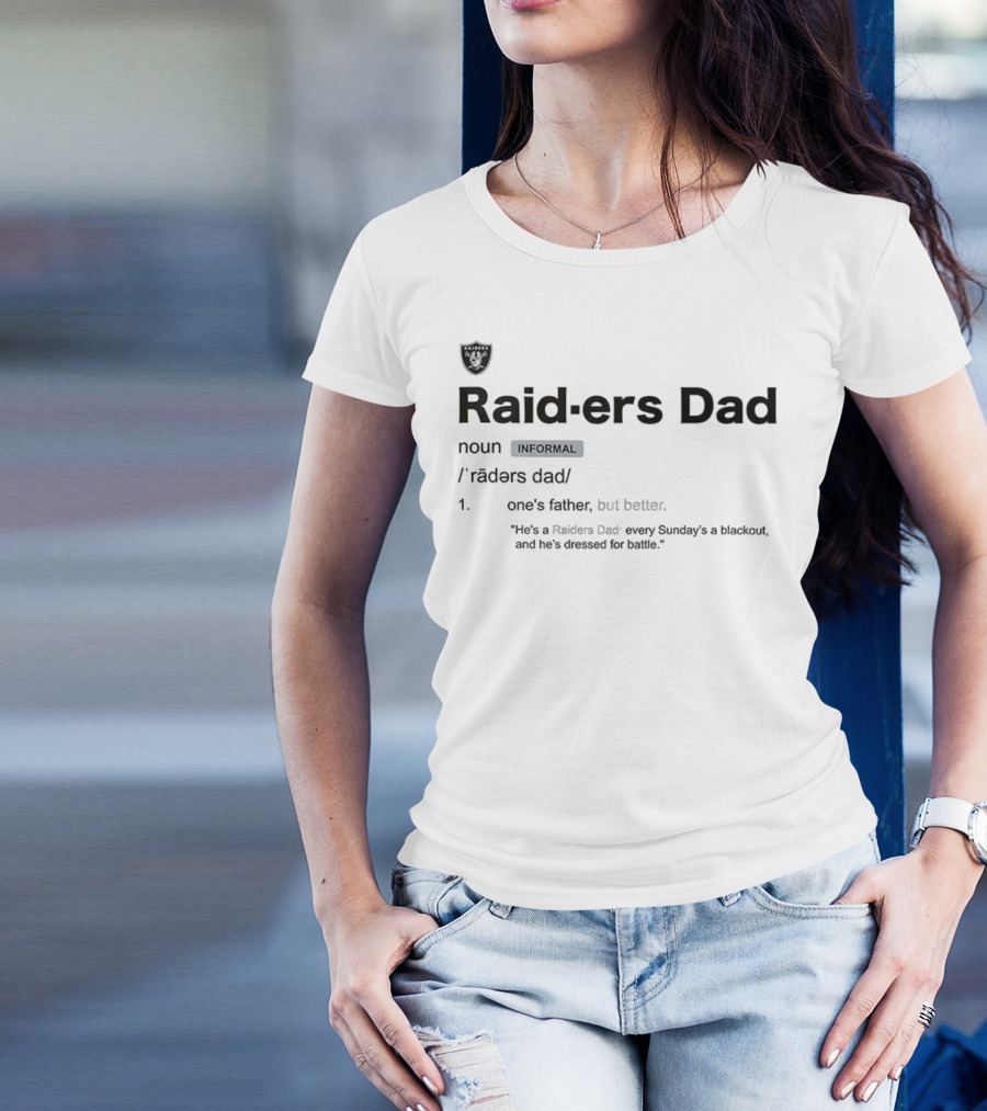 Las Vegas Raiders Dad Informal Definition For Battle Ready Father T-Shirt