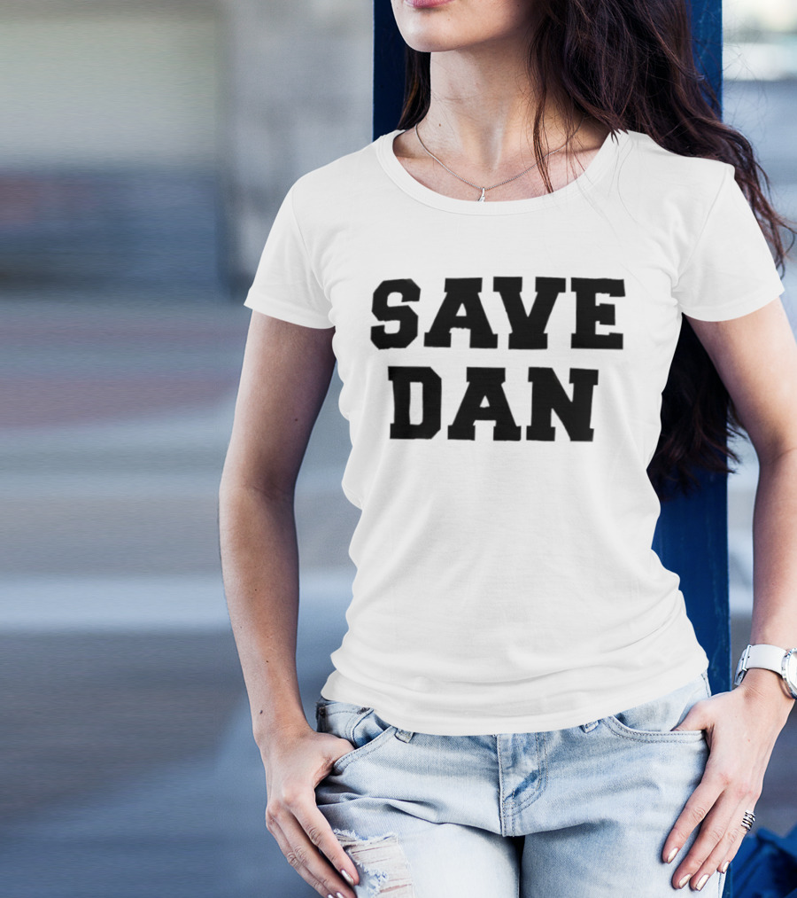 Save Dan NSF Campaign T-Shirt