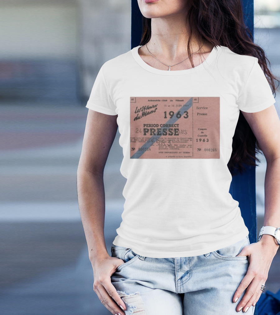 Period Correct 24 Heures Du Mans Presse Ticket 1963 15 Et 16 Juin 1969 Service Presse Automobiles Club De L'Ouest T-Shirt