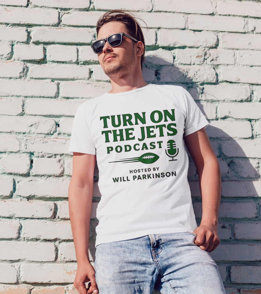 Turn On The Jets Podcast Hosted By Will Parkinson Football Mic T-Shirt