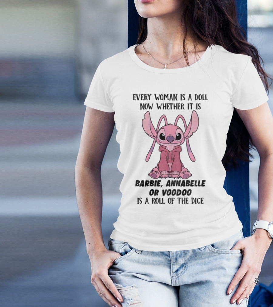 Every Woman Is A Doll Whether Barbie Annabelle Voodoo Stitch Pink Character T-Shirt