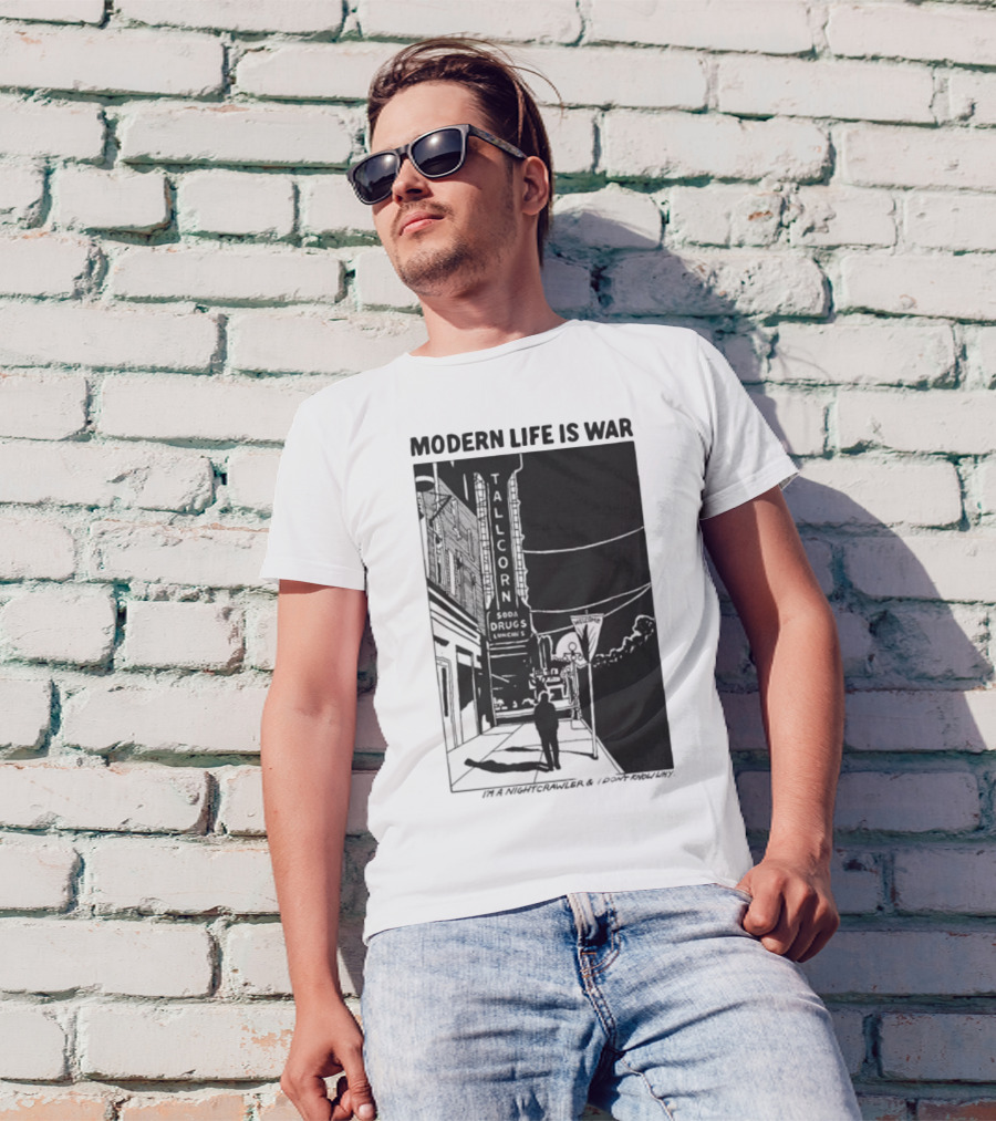 Modern Life Is War Night Crawler Tallcorn Soda Drugs Lunche T-Shirt