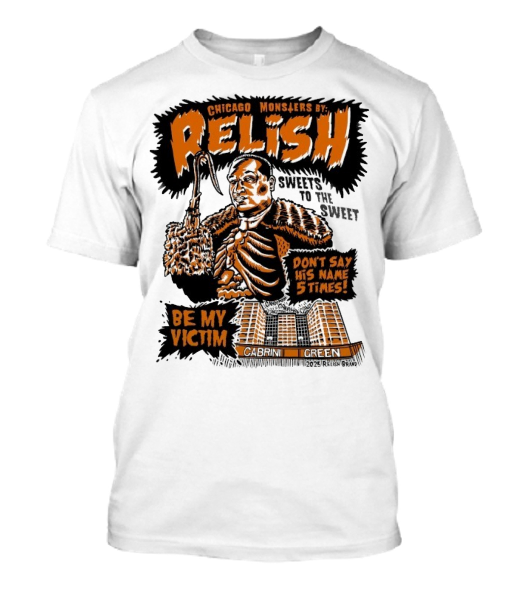 Relish Chicago Monsters Be My Victim Cabrini Green Don't Say His Name 5 Times Halloween T-Shirt