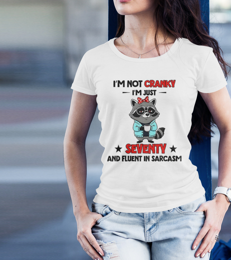 I'm Not Cranky I'm Just Seventy And Fluent In Sarcasm Raccoon With Coffee And Bow T-Shirt