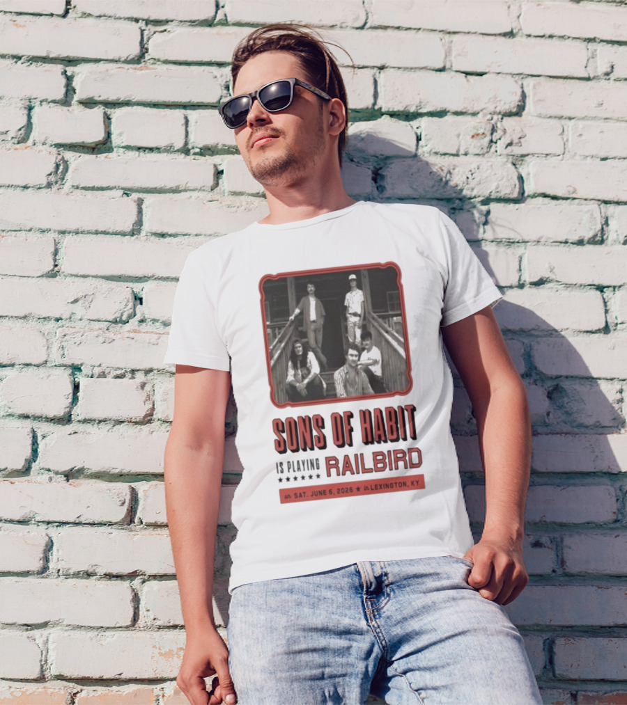 Sons Of Habit Railbird Lexington KY June 6 2026 Concert T-Shirt