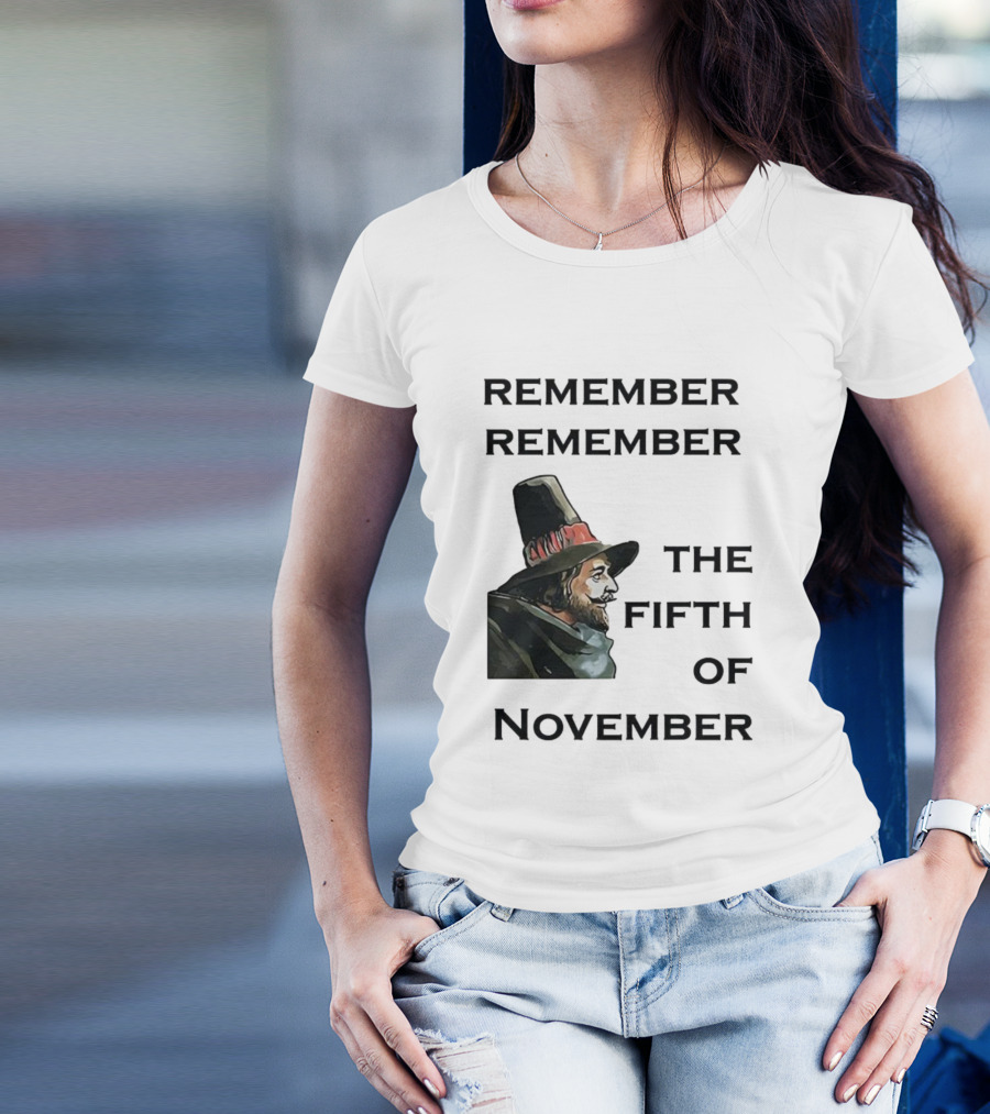 Remember Remember The Fifth Of November Guy Fawkes Day Inspired T-Shirt