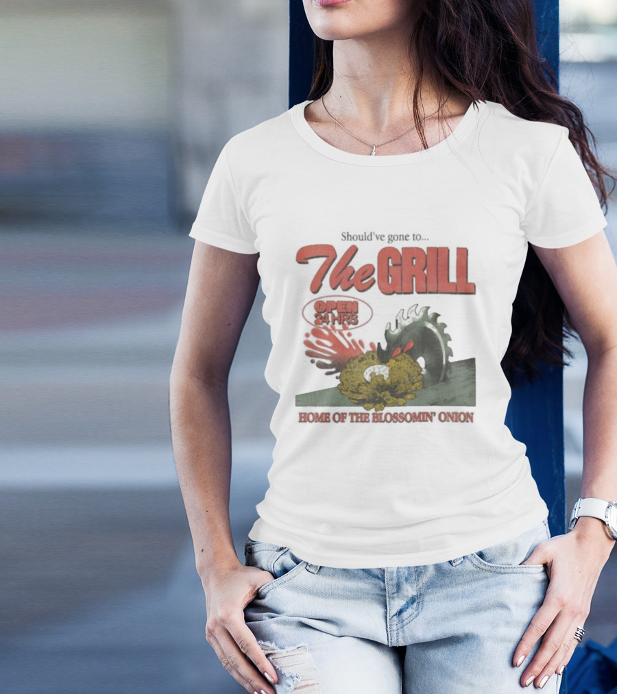The Grill Open 24 Hrs Home Of The Bloomin’ Onion Final Day T-Shirt