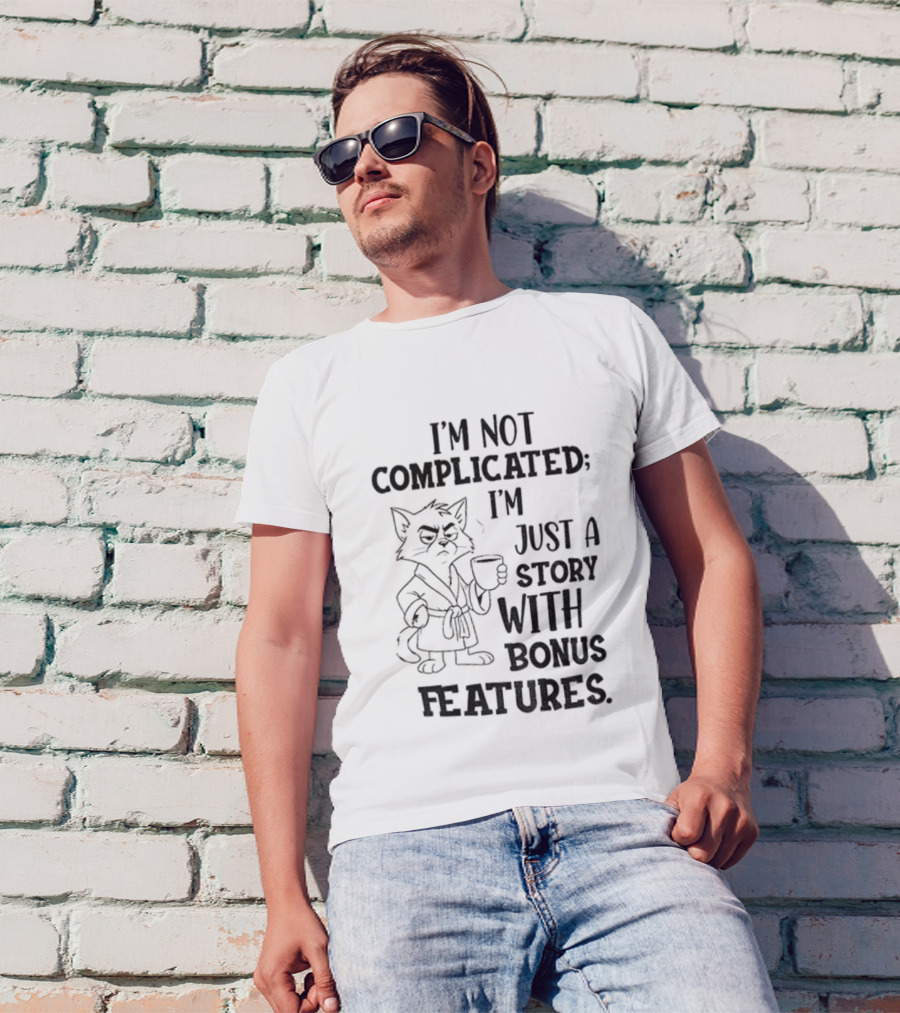 I'm Not Complicated Cat Story With Bonus Features T-Shirt