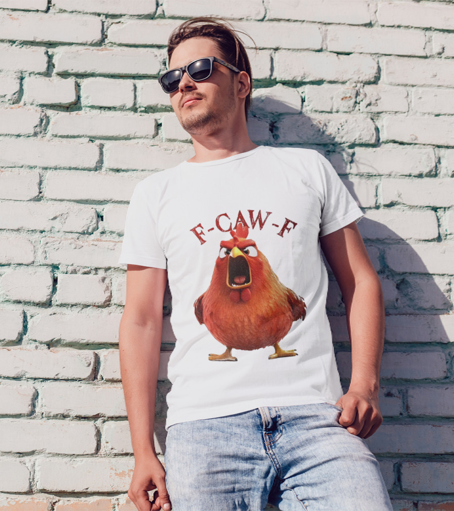 F-Caw-F Angry Rooster Humor T-Shirt