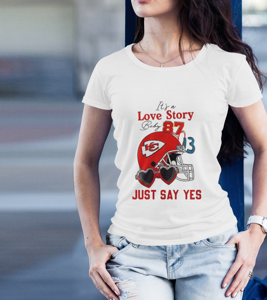 Travis Taylor Love Story Kansas City Chiefs Just Say Yes 87 13 NFL T-Shirt