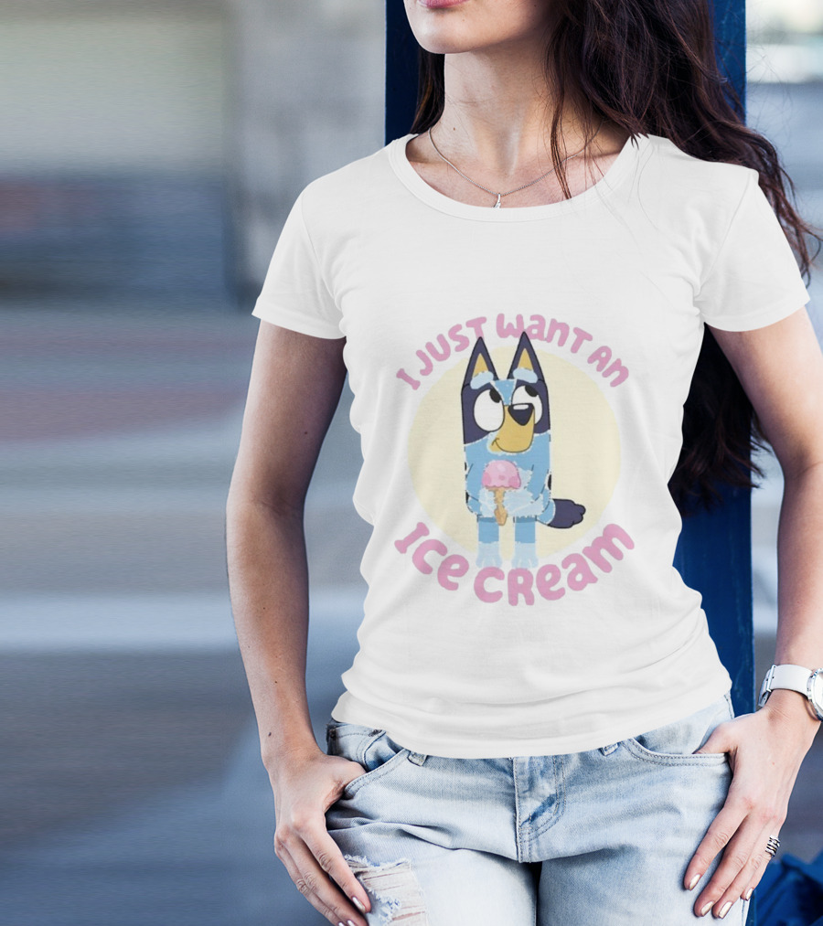 Bluey I Just Want An Ice Cream Cute Character Holding Dessert T-Shirt