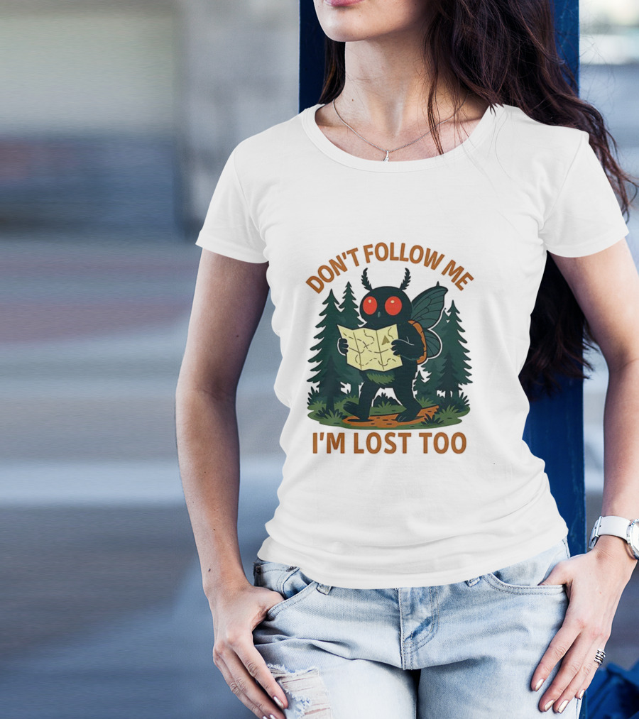 Mothman Don't Follow Me I'm Lost Too Mythical Creatures Forest Map T-Shirt