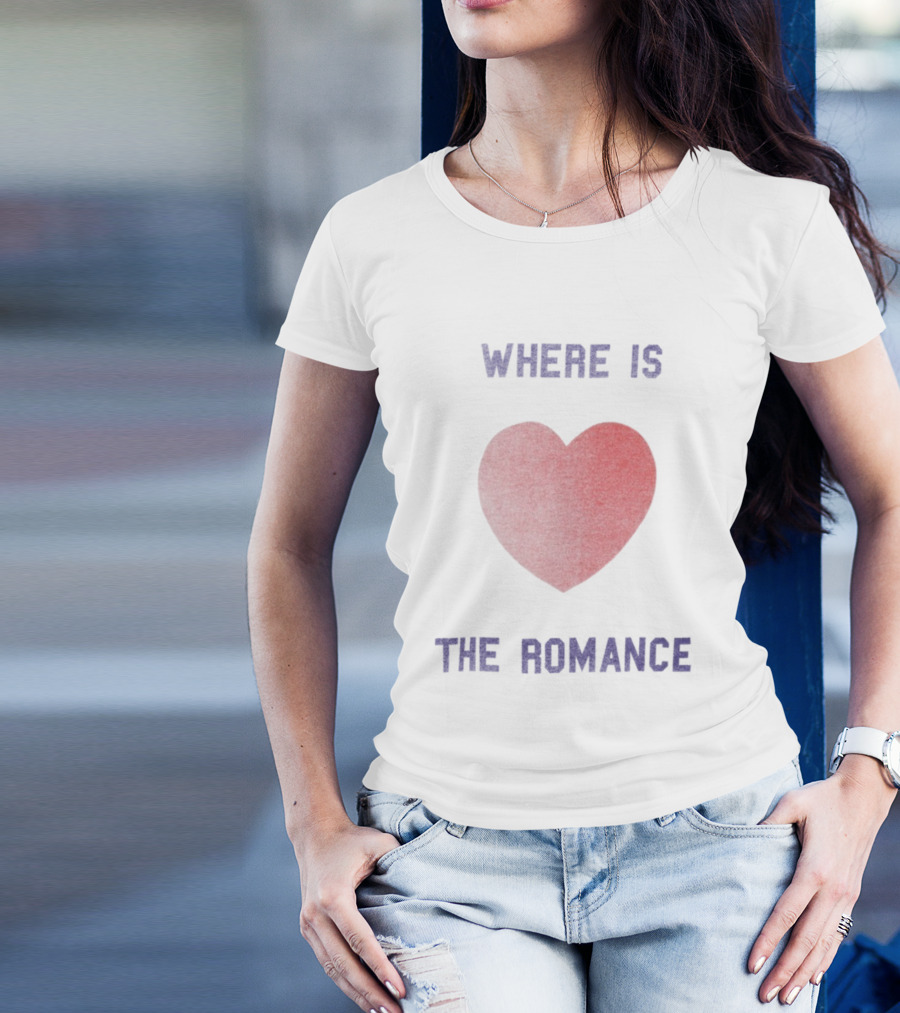 Where Is The Romance Heart Valentine Theme T-Shirt