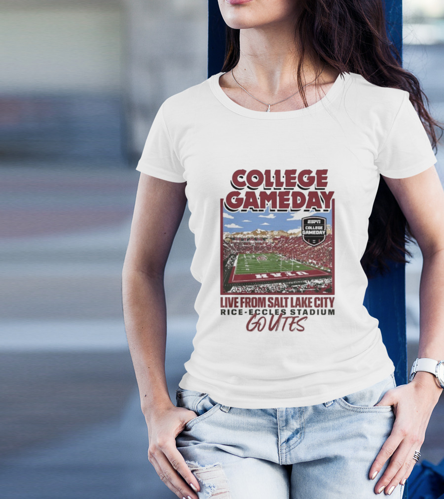 College Gameday Live From Salt Lake City Rice Eccles Stadium Go Utes T-Shirt