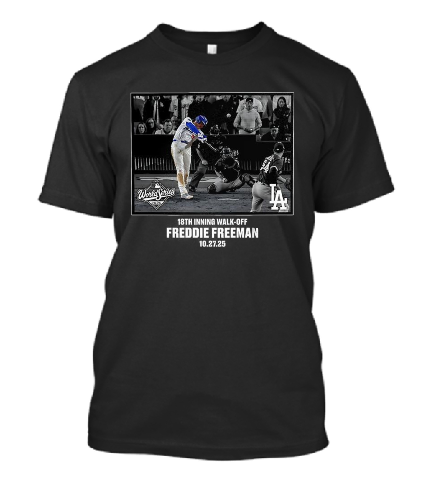 World Series 2025 Freddie Freeman Los Angeles Dodgers 18th Inning Walk-Off T-Shirt