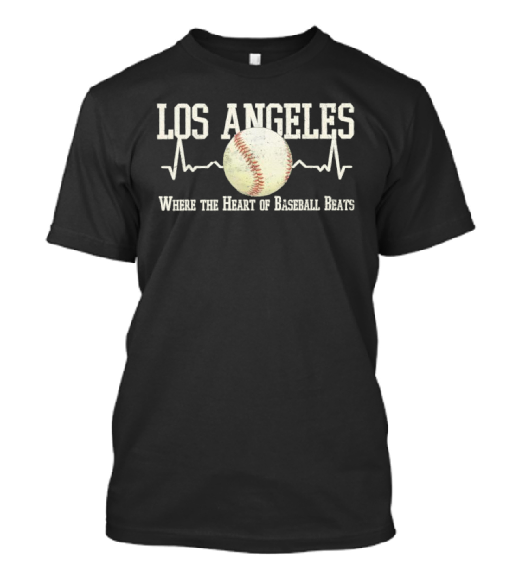 Los Angeles Where The Heart Of Baseball Beats T-Shirt