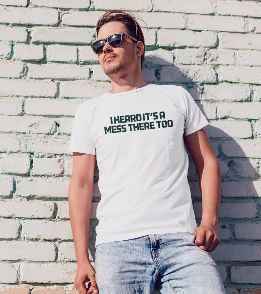Aesop Rock I Heard It’s A Mess There Too Quote T-Shirt